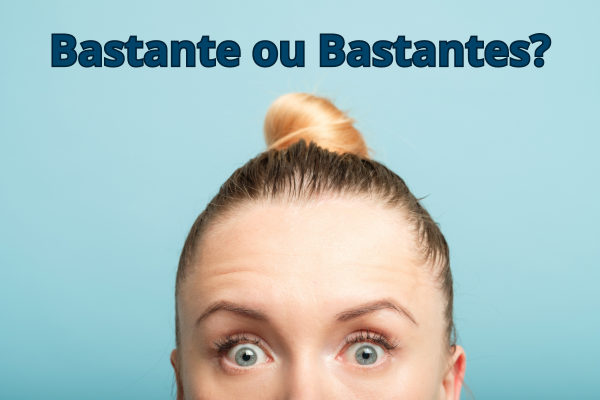 Descubra o uso correto de 'bastante' e 'bastantes' para aprimorar sua escrita e falar corretamente. Ideal para professores e estudantes de Língua Portuguesa.